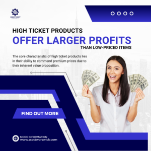 Read more about the article Discuss How High Ticket Products Typically Offer Larger Profit Margins Compared To Lower-Priced Items