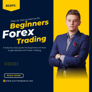 Read more about the article Forex Trading for Beginners: A step-by-step guide for beginners on how to get started with Forex trading, including opening an account, executing trades, and managing risk