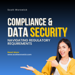 Read more about the article Compliance and Data Security: Navigating Regulatory Requirements