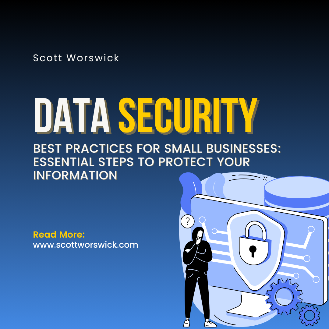 Read more about the article Data Security Best Practices for Small Businesses: Essential Steps to Protect Your Information