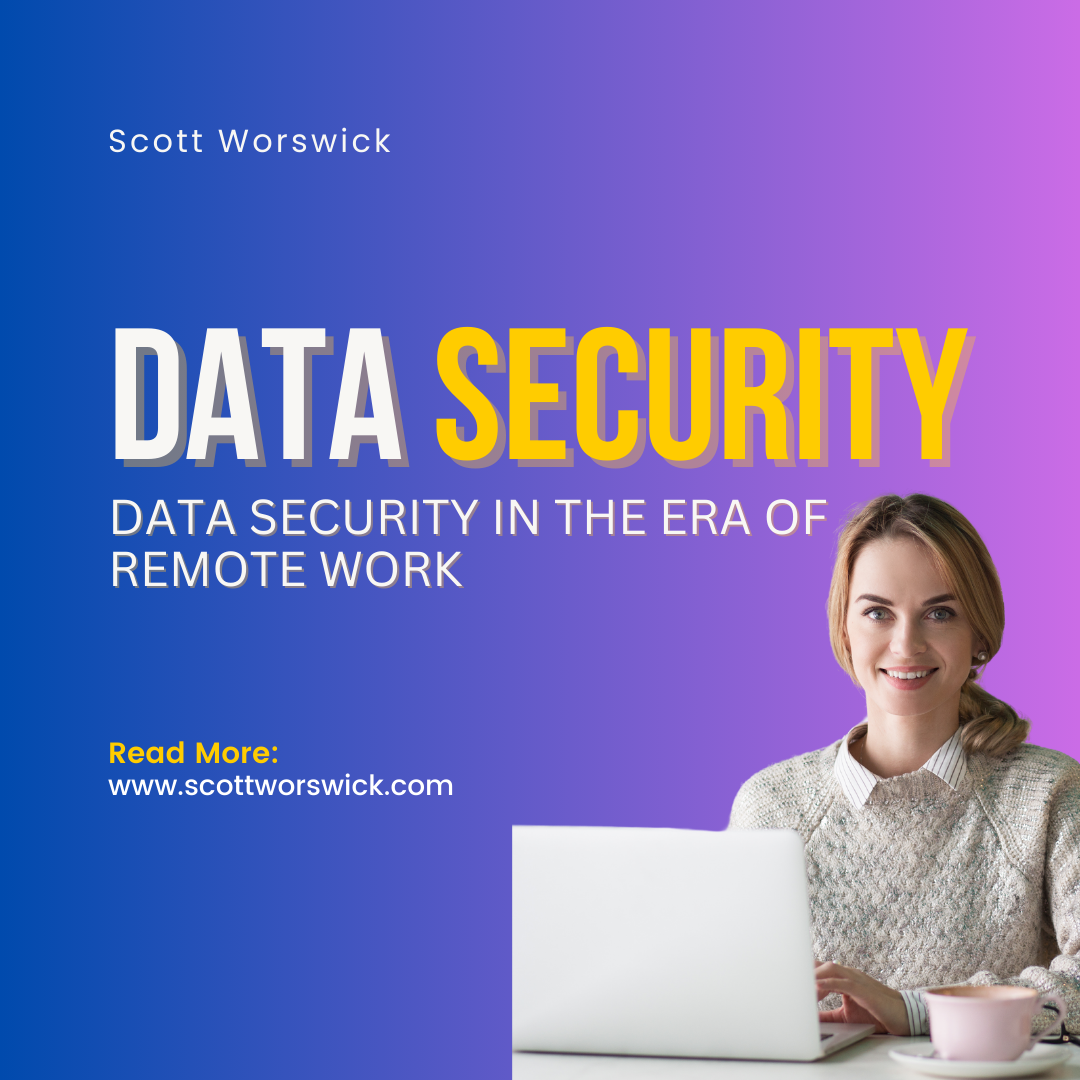 You are currently viewing Data Security in the Era of Remote Work: Challenges and Solutions