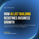 How AI List Building Redefines Business Growth