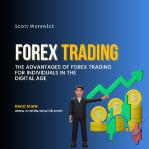 Read more about the article The Advantages of Forex Trading for Individuals in the Digital Age