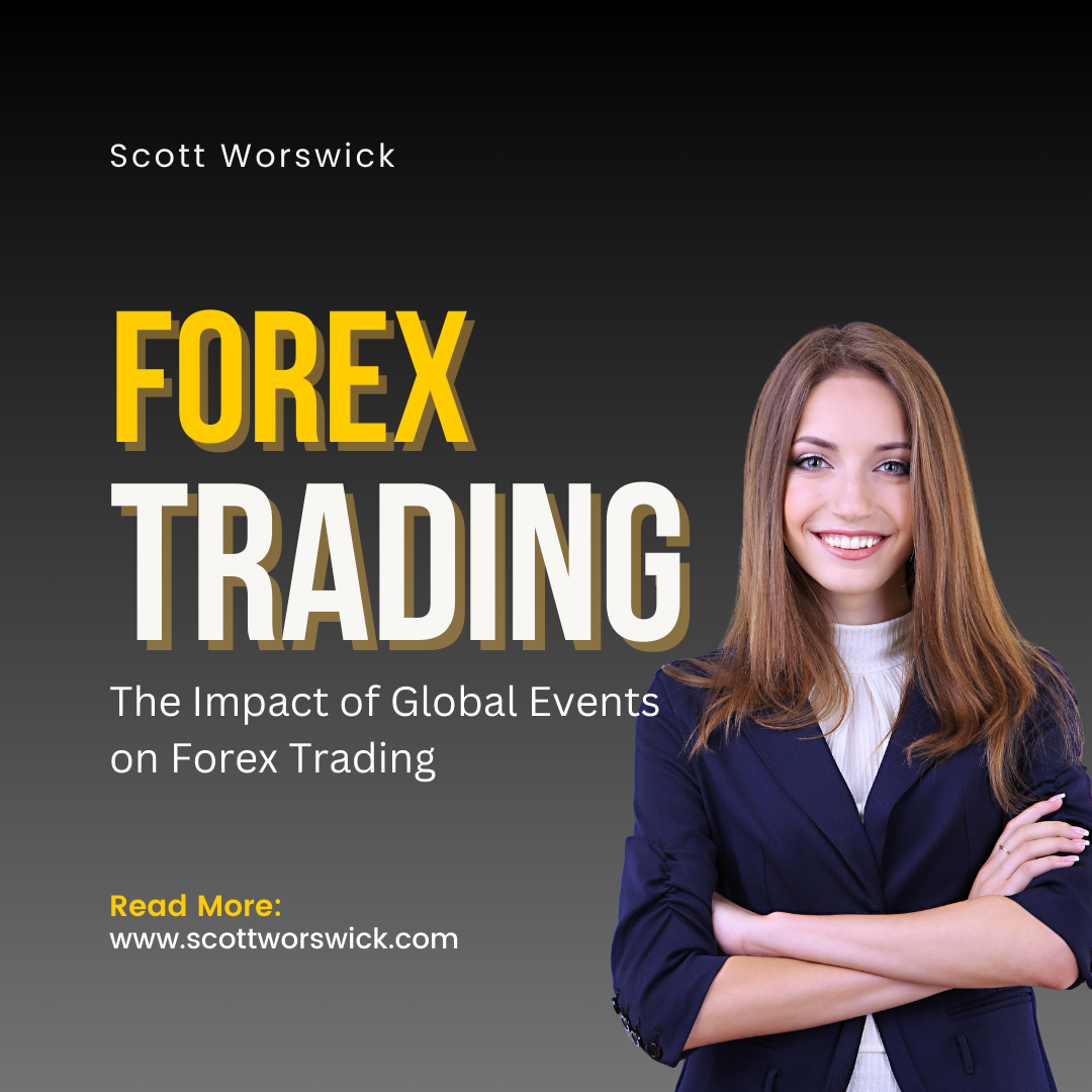 Read more about the article Forex Trading – The Impact of Global Events on Forex Trading