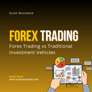 Read more about the article Forex Trading vs Traditional Investment Vehicles: A Comparative Analysis