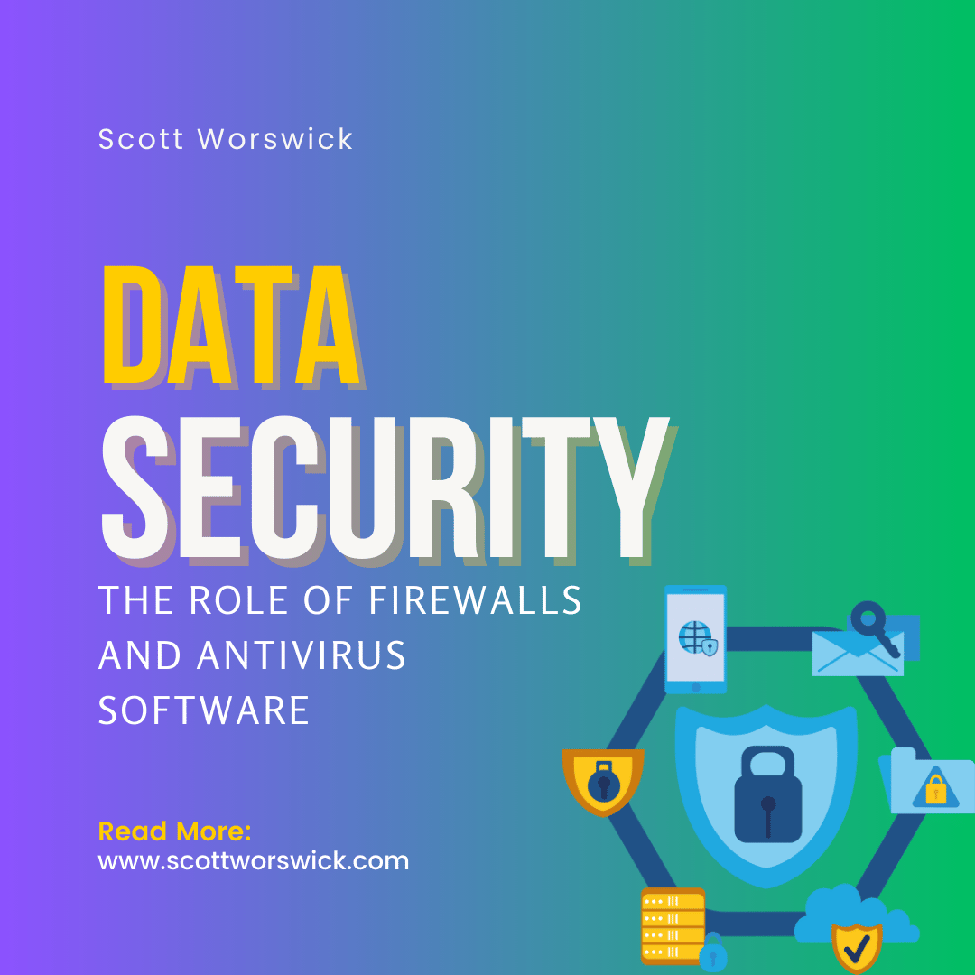 You are currently viewing The Role of Firewalls and Antivirus Software in Data Security and Protection